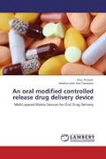 Ahmed / Yamasani |  An oral modified controlled release drug delivery device | Buch |  Sack Fachmedien