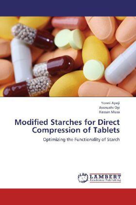 Apeji / Oyi / Musa | Modified Starches for Direct Compression of Tablets | Buch | 978-3-659-18679-0 | sack.de