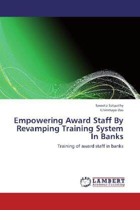 Satpathy / Das |  Empowering Award Staff By Revamping Training System In Banks | Buch |  Sack Fachmedien
