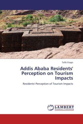 Etago | Addis Ababa Residents' Perception on Tourism Impacts | Buch | 978-3-659-18915-9 | sack.de