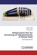 Patel / Joshi / Soni |  Herbal plant Use for Screening of Hepatotoxicity in Wistar Rats | Buch |  Sack Fachmedien