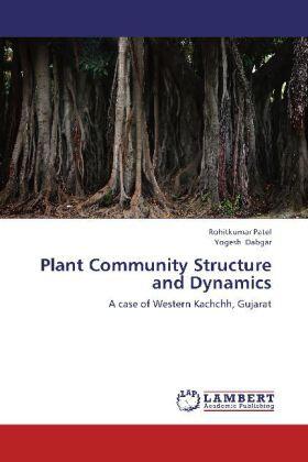 Patel / Dabgar |  Plant Community Structure and Dynamics | Buch |  Sack Fachmedien