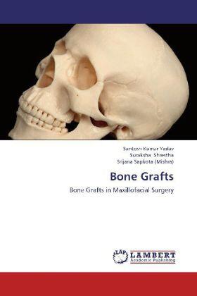 Yadav / Shrestha / Sapkota (Mishra) |  Bone Grafts | Buch |  Sack Fachmedien