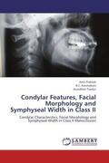 Prakash / Karunakara / Tandur |  Condylar Features, Facial Morphology and Symphyseal Width in Class II | Buch |  Sack Fachmedien