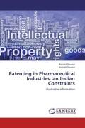 Thumar |  Patenting in Pharmaceutical Industries: an Indian Constraints | Buch |  Sack Fachmedien