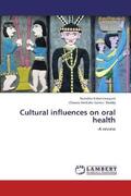 Kshetrimayum / Reddy |  Cultural influences on oral health | Buch |  Sack Fachmedien