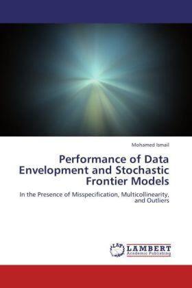 Ismail |  Performance of Data Envelopment and Stochastic Frontier Models | Buch |  Sack Fachmedien