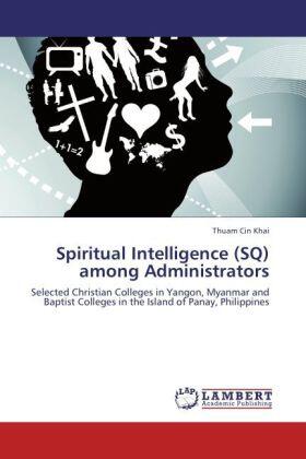 Khai | Spiritual Intelligence (SQ) among Administrators | Buch | 978-3-659-19971-4 | sack.de