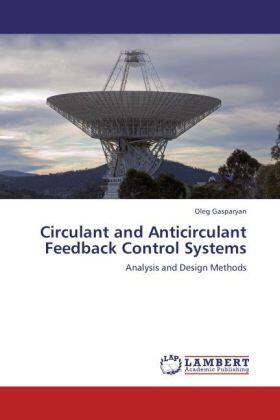 Gasparyan |  Circulant and Anticirculant Feedback Control Systems | Buch |  Sack Fachmedien