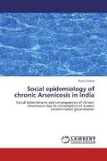 Sarkar |  Social epidemiology of chronic Arsenicosis in India | Buch |  Sack Fachmedien