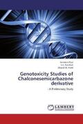 Paul / Pancholi / Patel |  Genotoxicity Studies of Chalconesemicarbazone derivative | Buch |  Sack Fachmedien