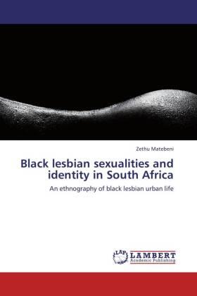Matebeni |  Black lesbian sexualities and identity in South Africa | Buch |  Sack Fachmedien