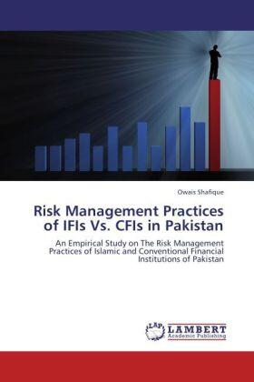 Shafique |  Risk Management Practices of IFIs Vs. CFIs in Pakistan | Buch |  Sack Fachmedien
