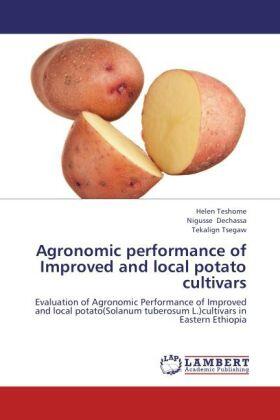 Teshome / Dechassa / Tsegaw |  Agronomic performance of Improved and local potato cultivars | Buch |  Sack Fachmedien