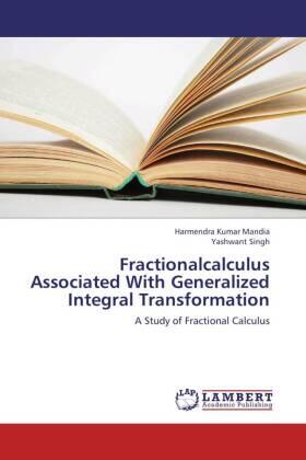 Mandia / Singh |  Fractionalcalculus Associated With Generalized Integral Transformation | Buch |  Sack Fachmedien