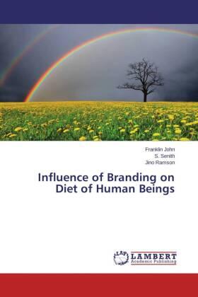 John / Senith / Ramson | Influence of Branding on Diet of Human Beings | Buch | 978-3-659-20480-7 | sack.de