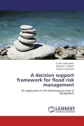 Fakhruddin / Babel / Kawasaki | A decision support framework for flood risk management | Buch | 978-3-659-20502-6 | sack.de