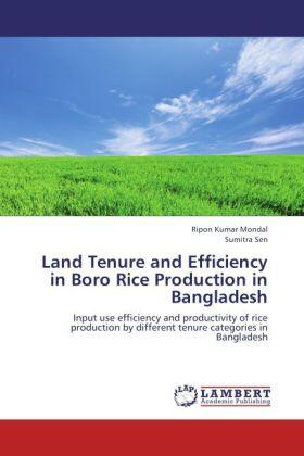 Mondal / Sen |  Land Tenure and Efficiency in Boro Rice Production in Bangladesh | Buch |  Sack Fachmedien