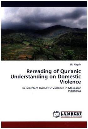 Aisyah |  Rereading of Qur'anic Understanding on Domestic Violence | Buch |  Sack Fachmedien