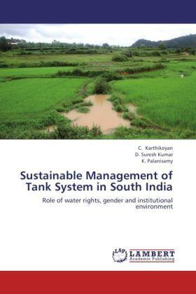 Karthikeyan / Kumar / Palanisamy |  Sustainable Management of Tank System in South India | Buch |  Sack Fachmedien