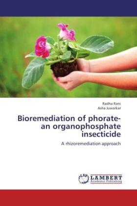 Rani / Juwarkar |  Bioremediation of phorate-an organophosphate insecticide | Buch |  Sack Fachmedien