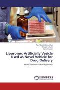 Amrutbhai / Joshi / Pralabh |  Liposome: Artificially Vesicle Used as Novel Vehicle for Drug Delivery | Buch |  Sack Fachmedien