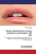 Gupta / Hegde |  Stress distribution of post systems in premolars: 3D fea | Buch |  Sack Fachmedien