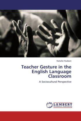 Hudson |  Teacher Gesture in the English Language Classroom | Buch |  Sack Fachmedien