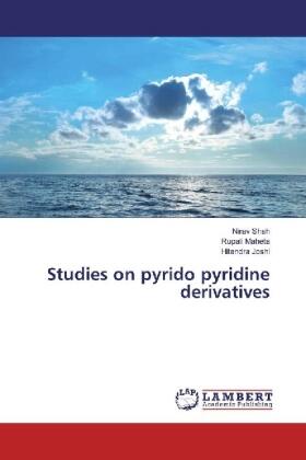 Shah / Maheta / Joshi |  Studies on pyrido pyridine derivatives | Buch |  Sack Fachmedien
