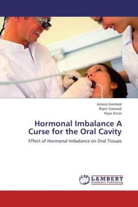 Garewal / Sircar |  Hormonal Imbalance A Curse for the Oral Cavity | Buch |  Sack Fachmedien