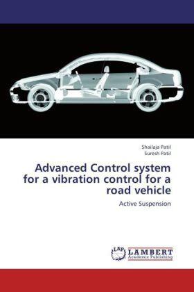 Patil |  Advanced Control system for a vibration control for a road vehicle | Buch |  Sack Fachmedien