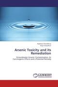 Chowdhury / Chaudhuri |  Arsenic Toxicity and its Remediation | Buch |  Sack Fachmedien