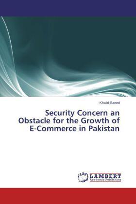 Saeed |  Security Concern an Obstacle for the Growth of E-Commerce in Pakistan | Buch |  Sack Fachmedien
