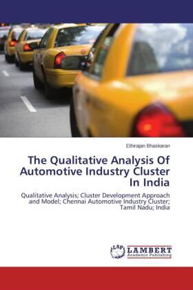 Bhaskaran |  The Qualitative Analysis Of Automotive Industry Cluster In India | Buch |  Sack Fachmedien