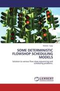 Tyagi |  SOME DETERMINISTIC FLOWSHOP SCHEDULING MODELS | Buch |  Sack Fachmedien