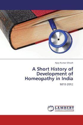 Ghosh | A Short History of Development of Homeopathy in India | Buch | 978-3-659-21754-8 | sack.de