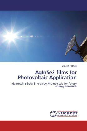 Pathak |  AgInSe2 films for Photovoltaic Application | Buch |  Sack Fachmedien