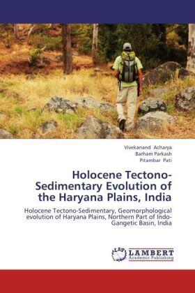 Acharya / Parkash / Pati | Holocene Tectono-Sedimentary Evolution of the Haryana Plains, India | Buch | 978-3-659-22145-3 | sack.de