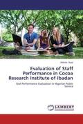 Ajayi |  Evaluation of Staff Performance in Cocoa Research Institute of Ibadan | Buch |  Sack Fachmedien