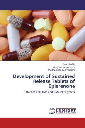 Reddy / Katakam / Yamsani | Development of Sustained Release Tablets of Eplerenone | Buch | 978-3-659-22288-7 | sack.de
