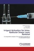 Khatavkar / Hegde |  Irrigant Activation for Intra-Radicular Smear Layer Removal | Buch |  Sack Fachmedien