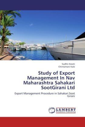Awati / Kale | Study of Export Management In Nav Maharashtra Sahakari SootGirani Ltd | Buch | 978-3-659-22464-5 | sack.de
