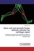 Sukarto |  Stem cell and growth factor delivery vehicles for cartilage repair | Buch |  Sack Fachmedien