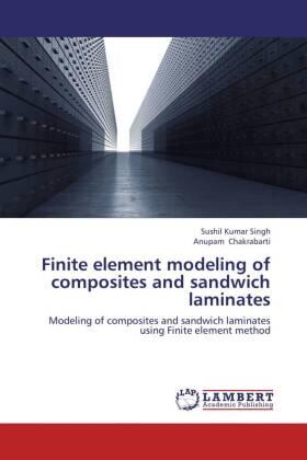 Singh / Chakrabarti |  Finite element modeling of composites and sandwich laminates | Buch |  Sack Fachmedien