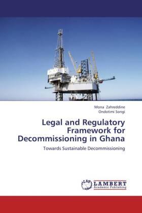 Zahreddine / Songi | Legal and Regulatory Framework for Decommissioning in Ghana | Buch | sack.de