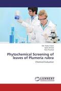 Islam / Ahmed / Proshad |  Phytochemical Screening of leaves of Plumeria rubra | Buch |  Sack Fachmedien