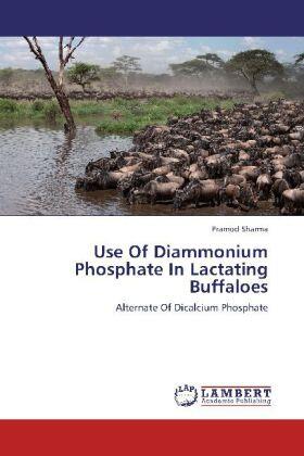 Sharma |  Use Of Diammonium Phosphate In Lactating Buffaloes | Buch |  Sack Fachmedien