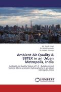 Singh / Ramteke / Juneja |  Ambient Air Quality & BBTEX in an Urban Metropolis, India | Buch |  Sack Fachmedien