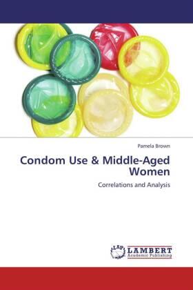 Brown |  Condom Use & Middle-Aged Women | Buch |  Sack Fachmedien