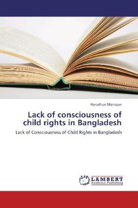 Mohajan | Lack of consciousness of child rights in Bangladesh | Buch | 978-3-659-23950-2 | sack.de